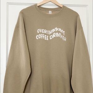 Overthinker Coffee Drinker crewneck unisex size large in great condition